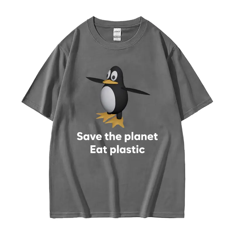 Save The Earth Eat Plastic Funny Meme T-Shirt Cute Penguin Graphics Men's T Shirt Fashion Casual Oversized Short Sleeve T-shirts