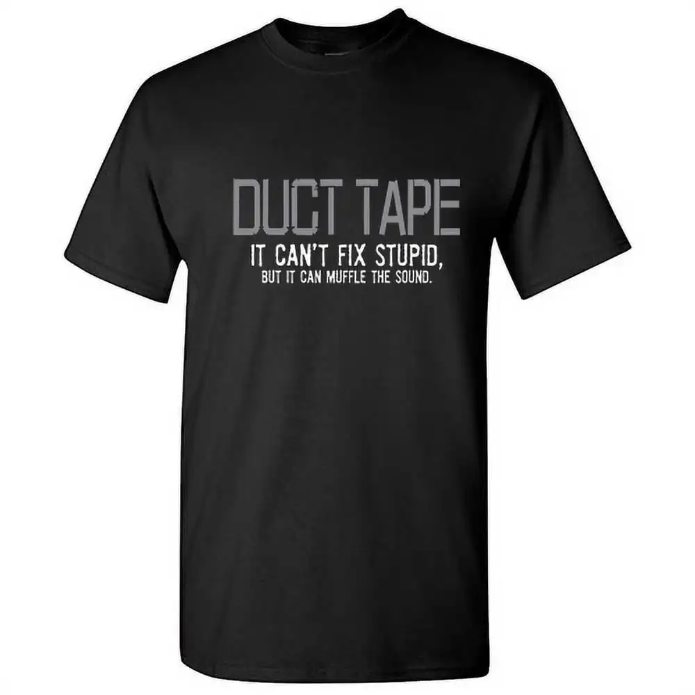 Duct Tape It Can't Fix Stupid But Men Tshirt Humor Graphic Tees Novelty Funny Sarcastic T Shirt Summer 100% Cotton Round Neck
