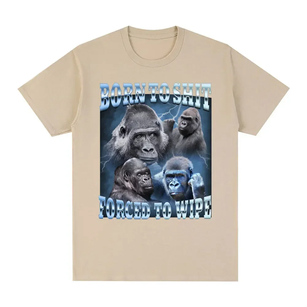 Anime Born To Shit Forced To Wipe Funny Gorilla Graphic T Shirt Fashion Short Sleeve T-shirt Women Casual T-shirts