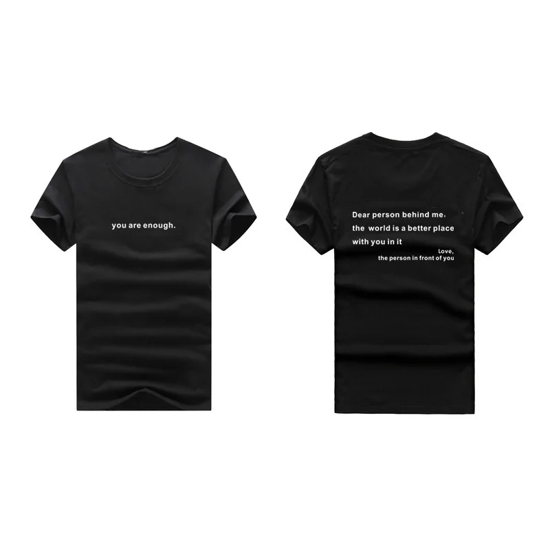 2024 Dear Person Behind Me T Shirt Men/Women Harajuku Aesthetic Letter Print You Are Enough Tshirt Oversizes Cotton Tees Shirts