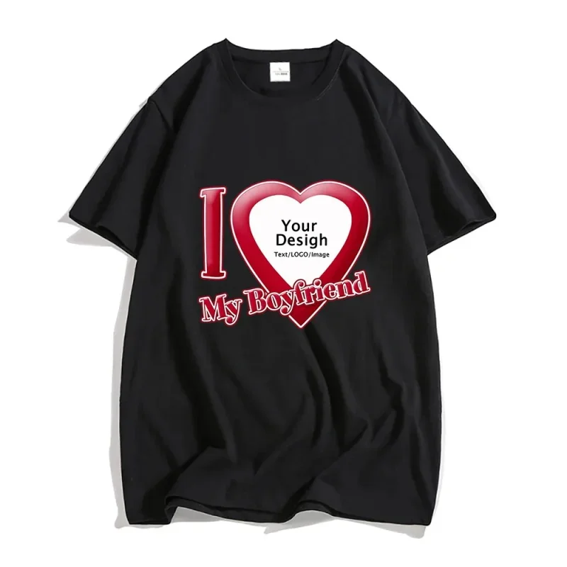 DIY I Love My Boyfriend Girlfriend T-shirt For Mens Women Custom Photo Short Sleeve Tee Shirt Tops Customize Tshirt