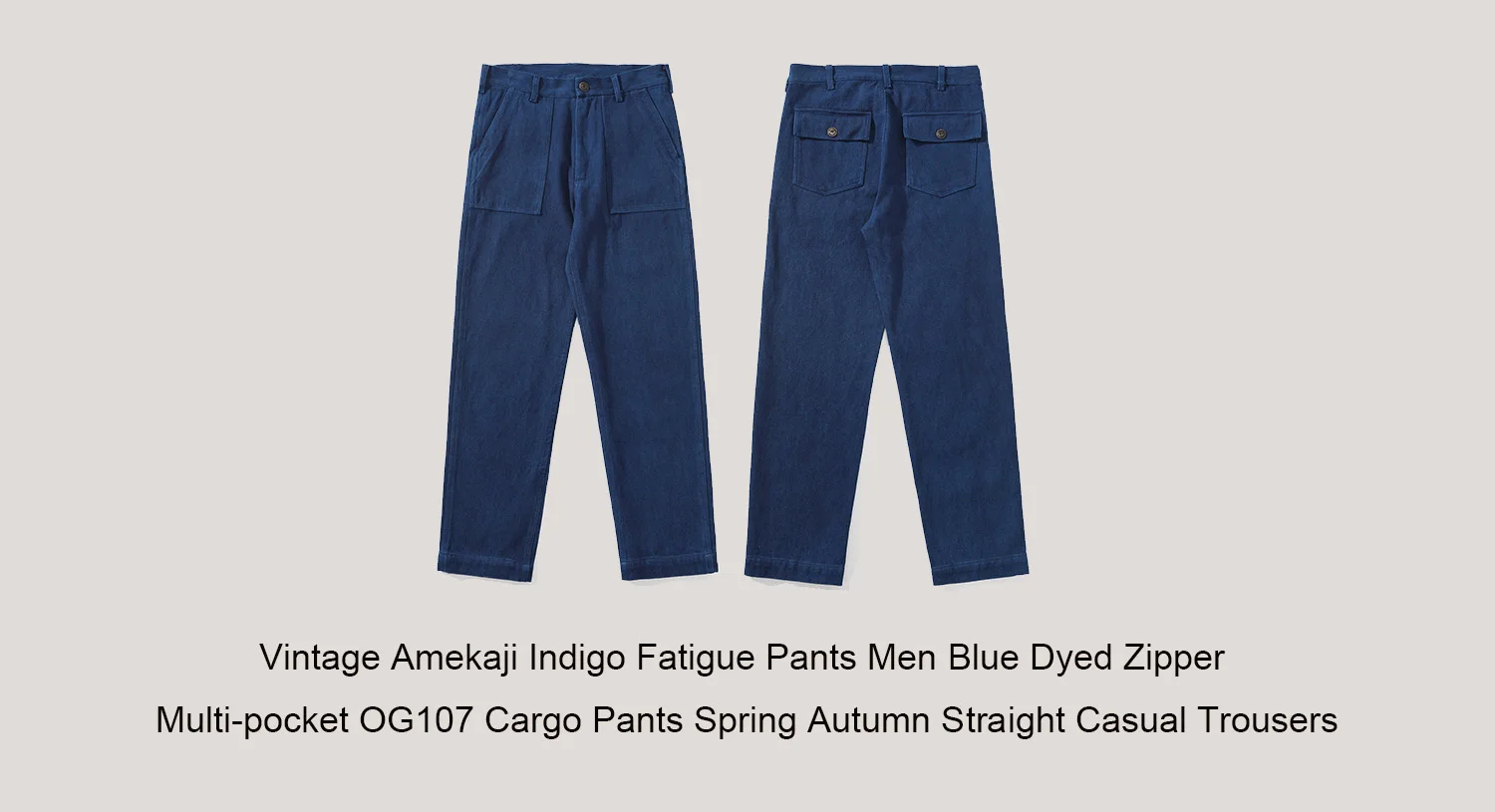 Vintage Amekaji Indigo Fatigue Pants Men Blue Dyed Zipper Multi-pocket OG107 Cargo Pants Spring Autumn Straight Casual Trousers