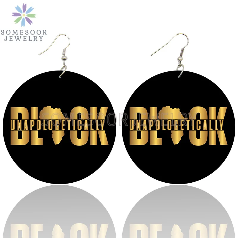 SOMESOOR Black Woman Excellence Dope Pride Wooden Drop Earrings Unapologetically African Map Design Loops Dangle For Lady Gifts