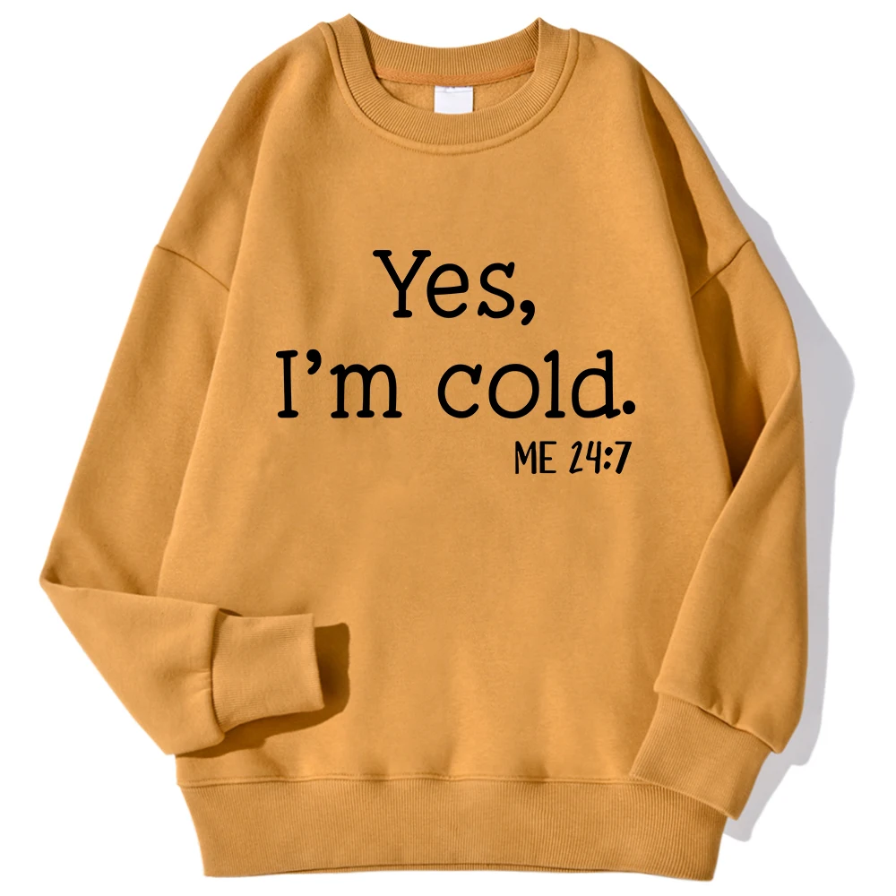Yes I'm Cold Letter Printed Sweatshirts For Womens Long Sleeves Crewneck Warm Hoodies Trend Simple Pullovers Female Clothing