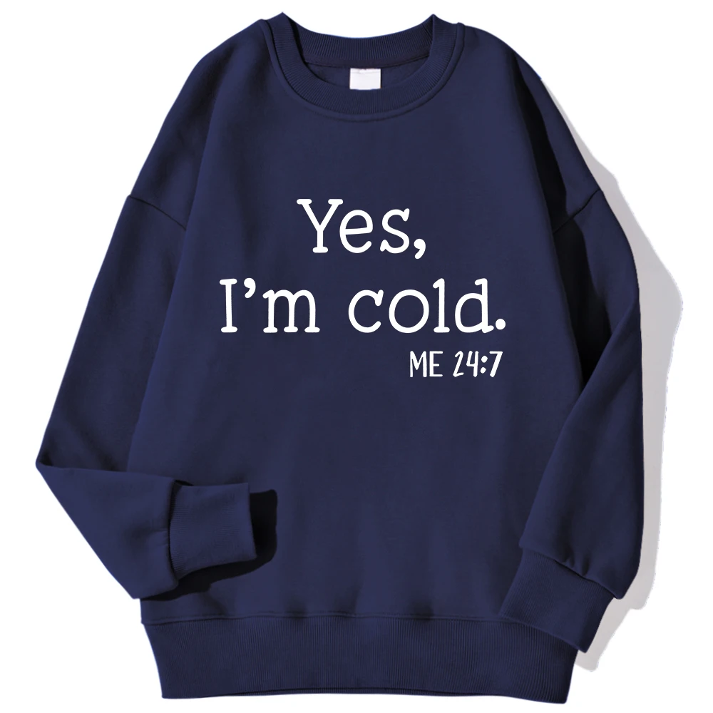 Yes I'm Cold Letter Printed Sweatshirts For Womens Long Sleeves Crewneck Warm Hoodies Trend Simple Pullovers Female Clothing