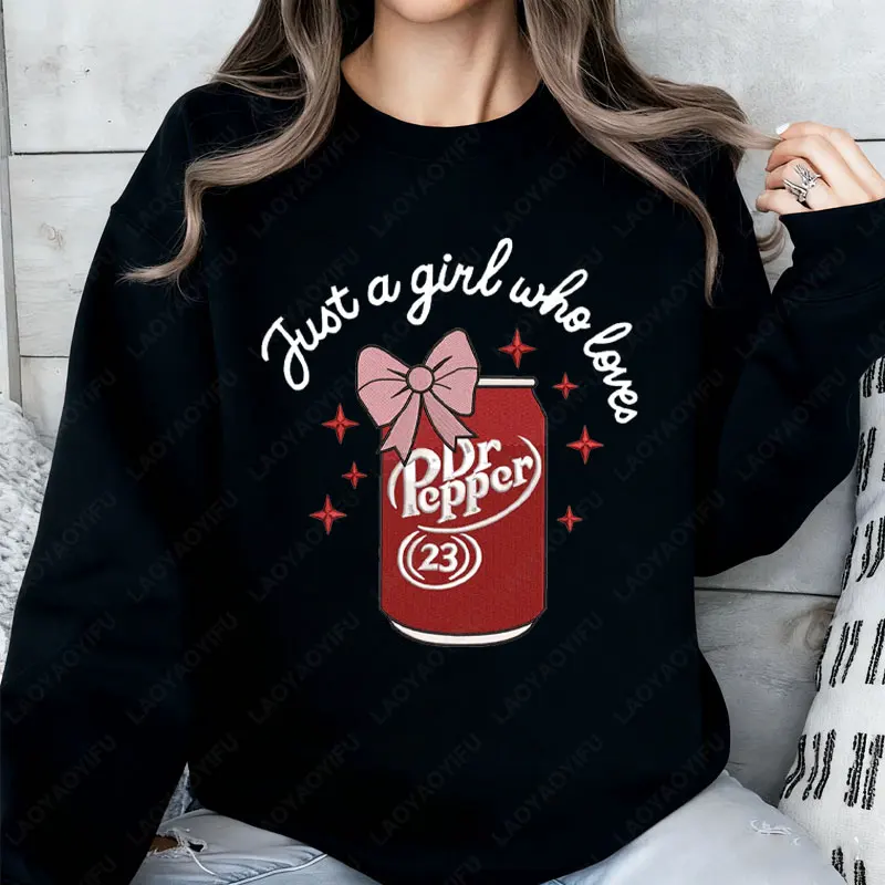 Just A Girl Who Loves Dr Pepper Crewneck Pullovers funny Soda Can Women Hoodies Fashion Casual Y2k Streetwear Holiday Hoody