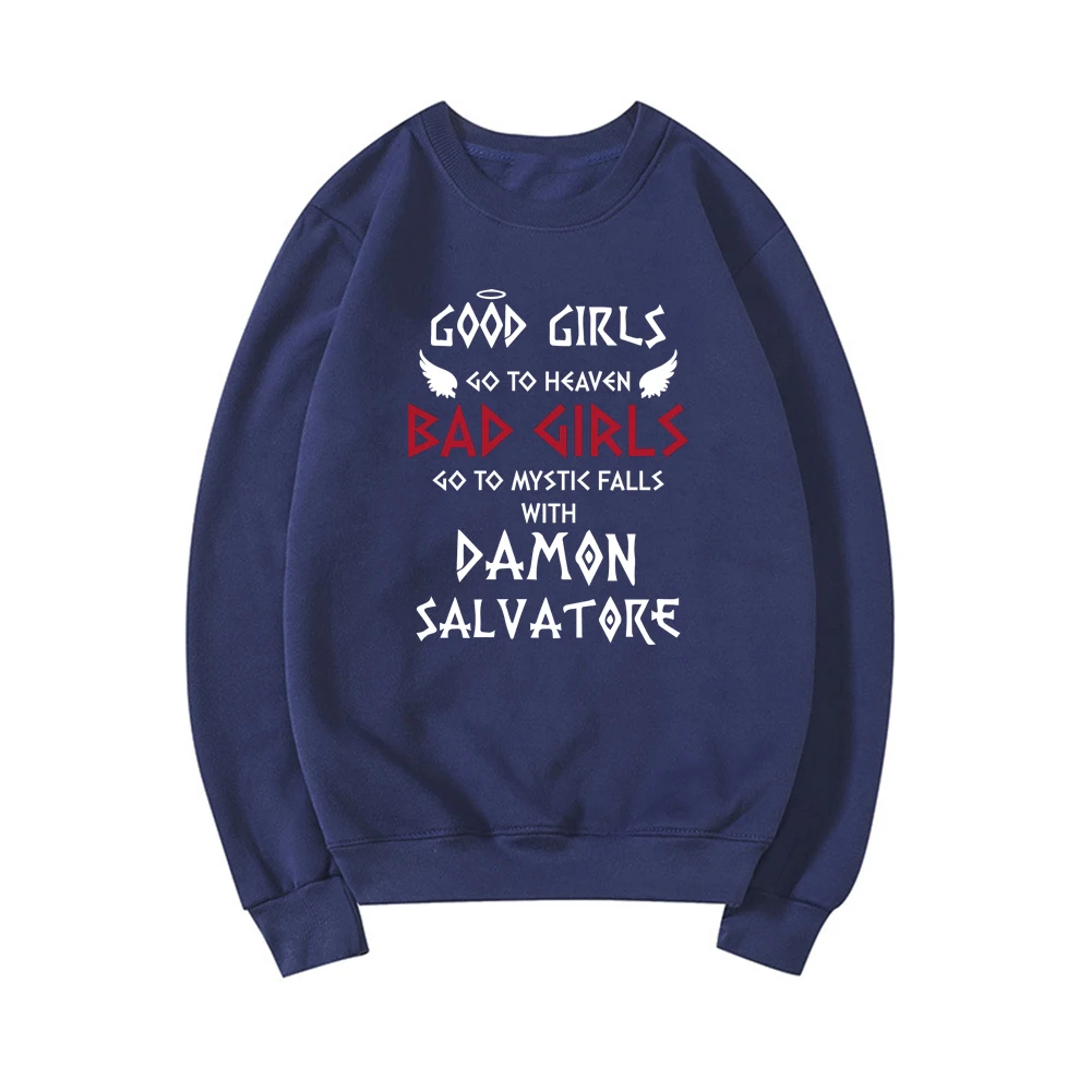 Good Girls Go To Heaven Bad Girls Go To Mystic Falls with Damon Salvatore Sweatshirt Mystic Falls Sweatshirts Salvatore Pullover