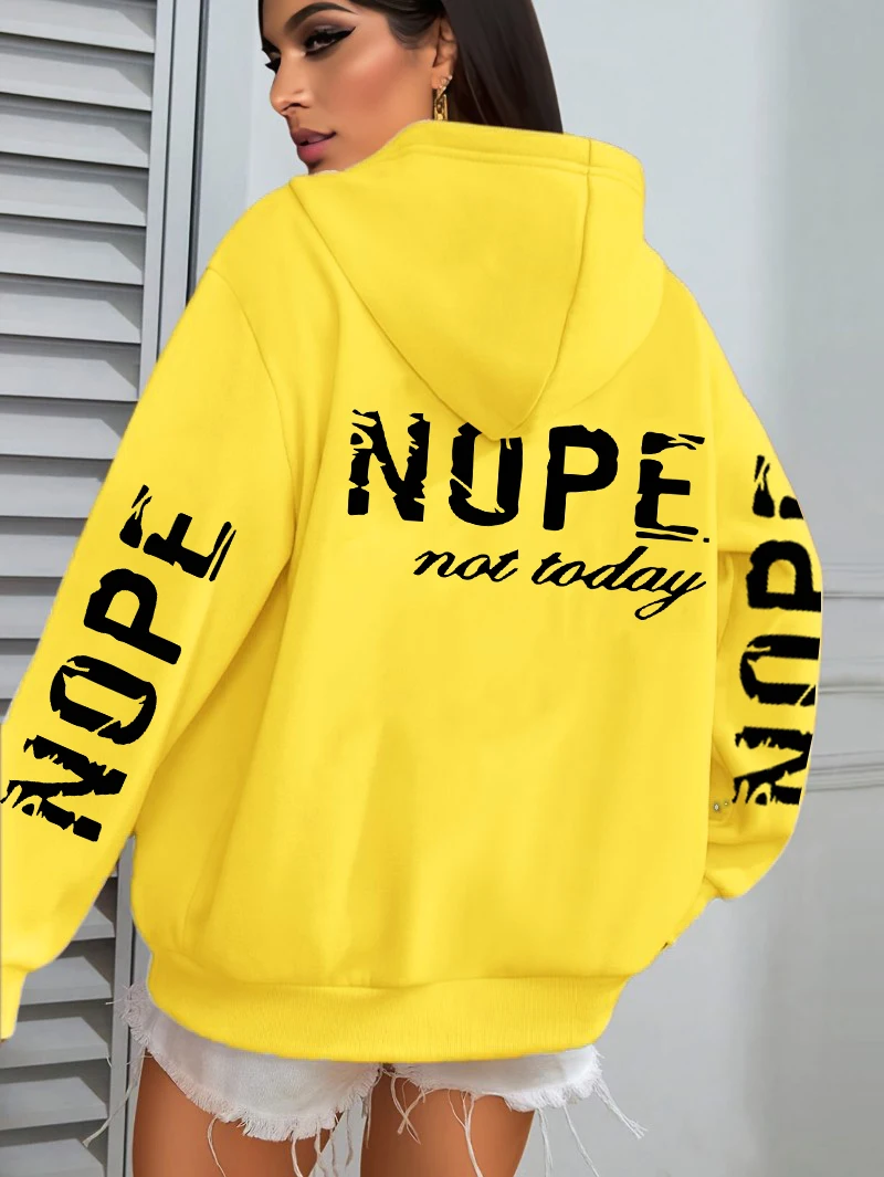 Nope Not Today Art Letter Printing Women Hoodies Loose Fleece Hoodie All-Match Pocket Pullovers Autumn Multicolor Woman Hoody