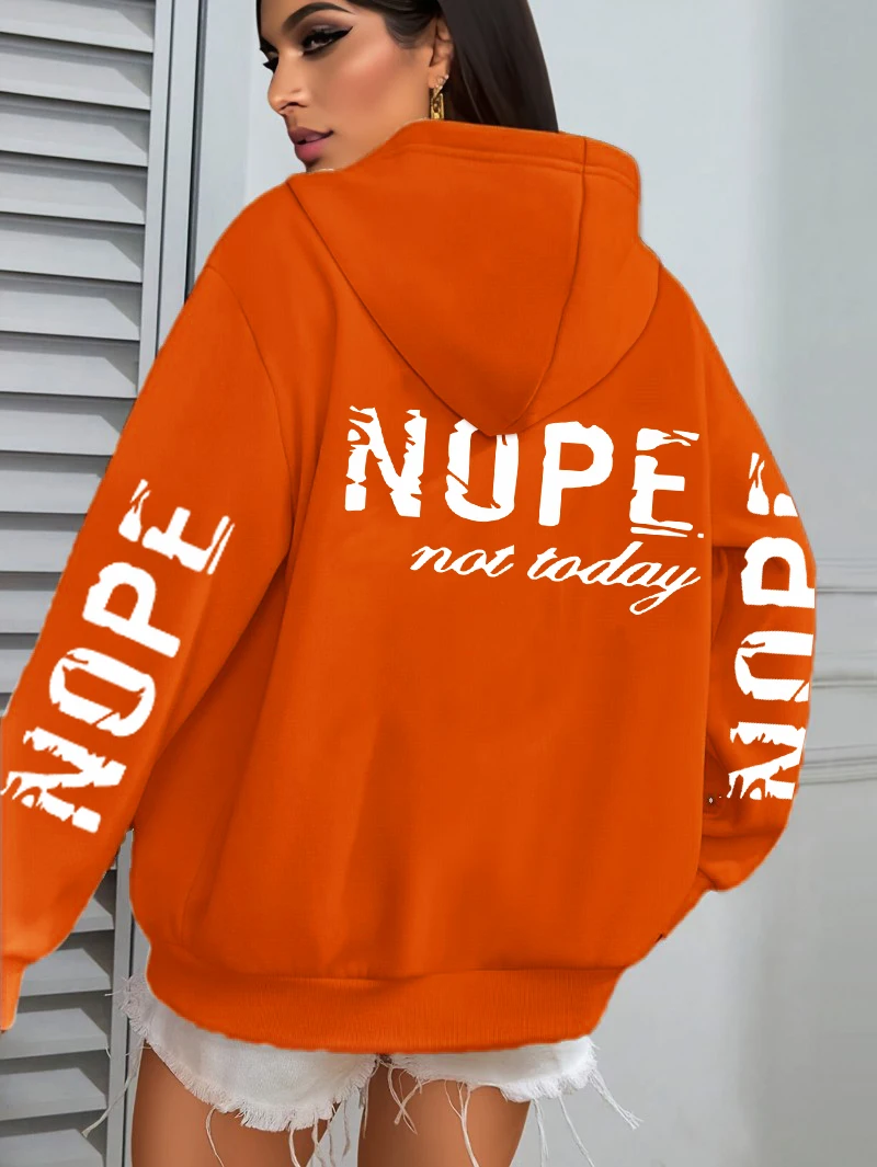 Nope Not Today Art Letter Printing Women Hoodies Loose Fleece Hoodie All-Match Pocket Pullovers Autumn Multicolor Woman Hoody