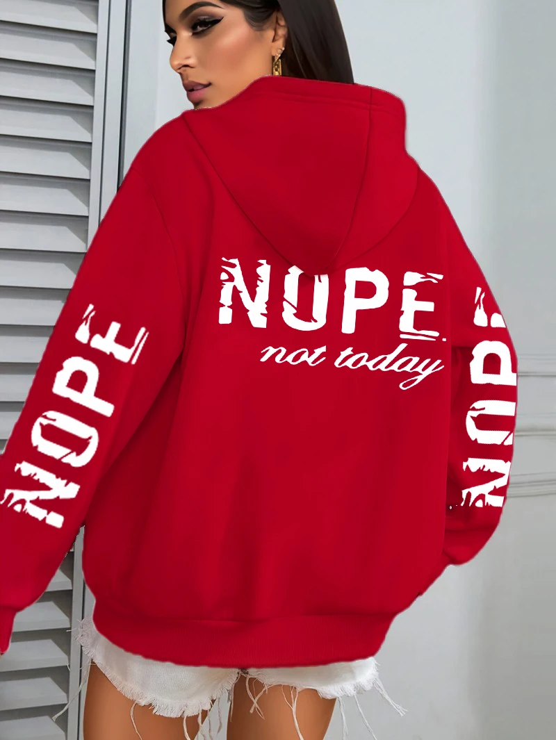 Nope Not Today Art Letter Printing Women Hoodies Loose Fleece Hoodie All-Match Pocket Pullovers Autumn Multicolor Woman Hoody