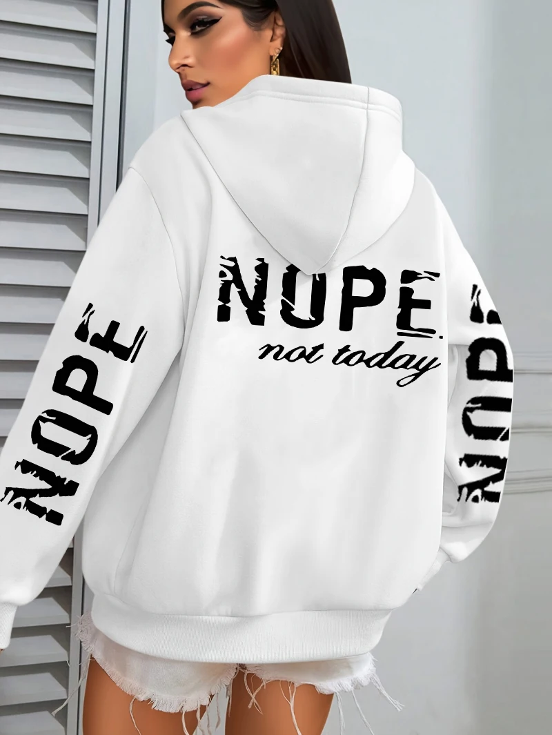 Nope Not Today Art Letter Printing Women Hoodies Loose Fleece Hoodie All-Match Pocket Pullovers Autumn Multicolor Woman Hoody
