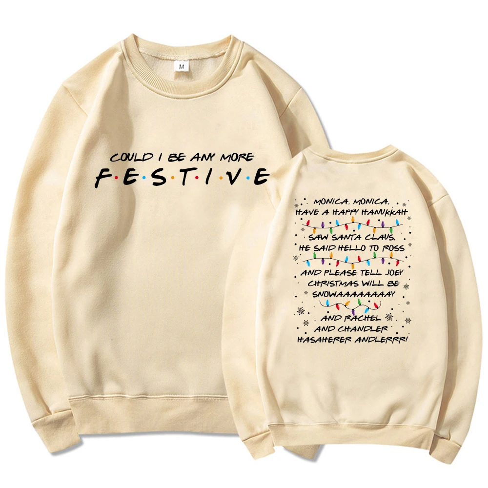 Friends Inspired Holiday Crewneck Sweatshirt Could I Be Any More Festive Sweatshirt Phoebe's Christmas Song Shirt Christmas Gift