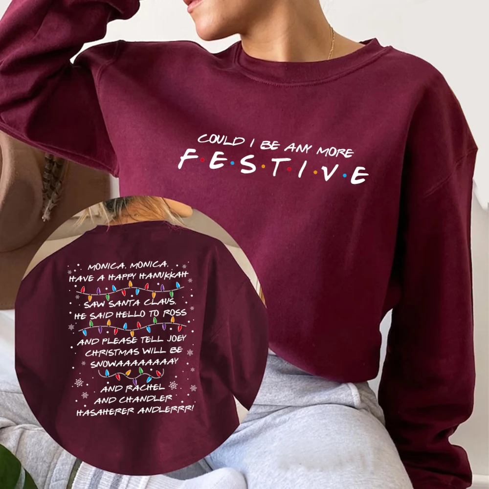 Friends Inspired Holiday Crewneck Sweatshirt Could I Be Any More Festive Sweatshirt Phoebe's Christmas Song Shirt Christmas Gift
