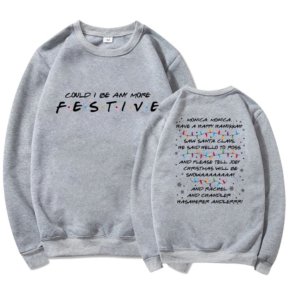 Friends Inspired Holiday Crewneck Sweatshirt Could I Be Any More Festive Sweatshirt Phoebe's Christmas Song Shirt Christmas Gift