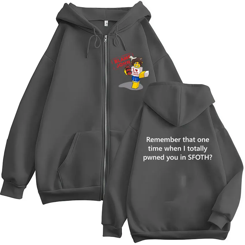 Funny Blame John Shedletsky Forsaken Meme Zipper Hoodie Men Women's Fleece Fashion Long Sleeve Oversized Zipper Sweatshirt Tops