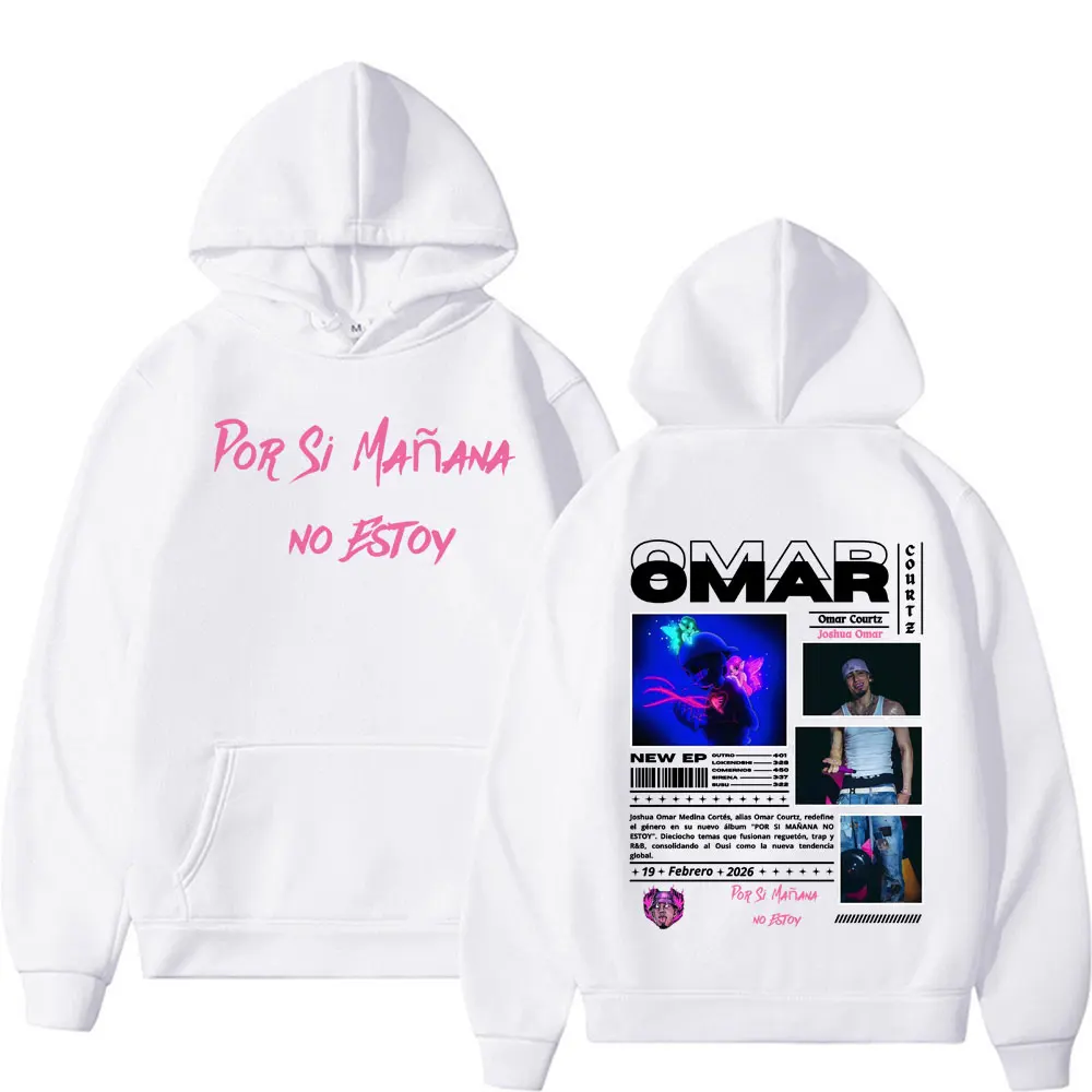 Omar Courtz Por Si Manana No Estoy 2026 Tour Hooded Men's Fashion Harajuku Retro Sweatshirt High Quality Fleece Oversized Hoodie