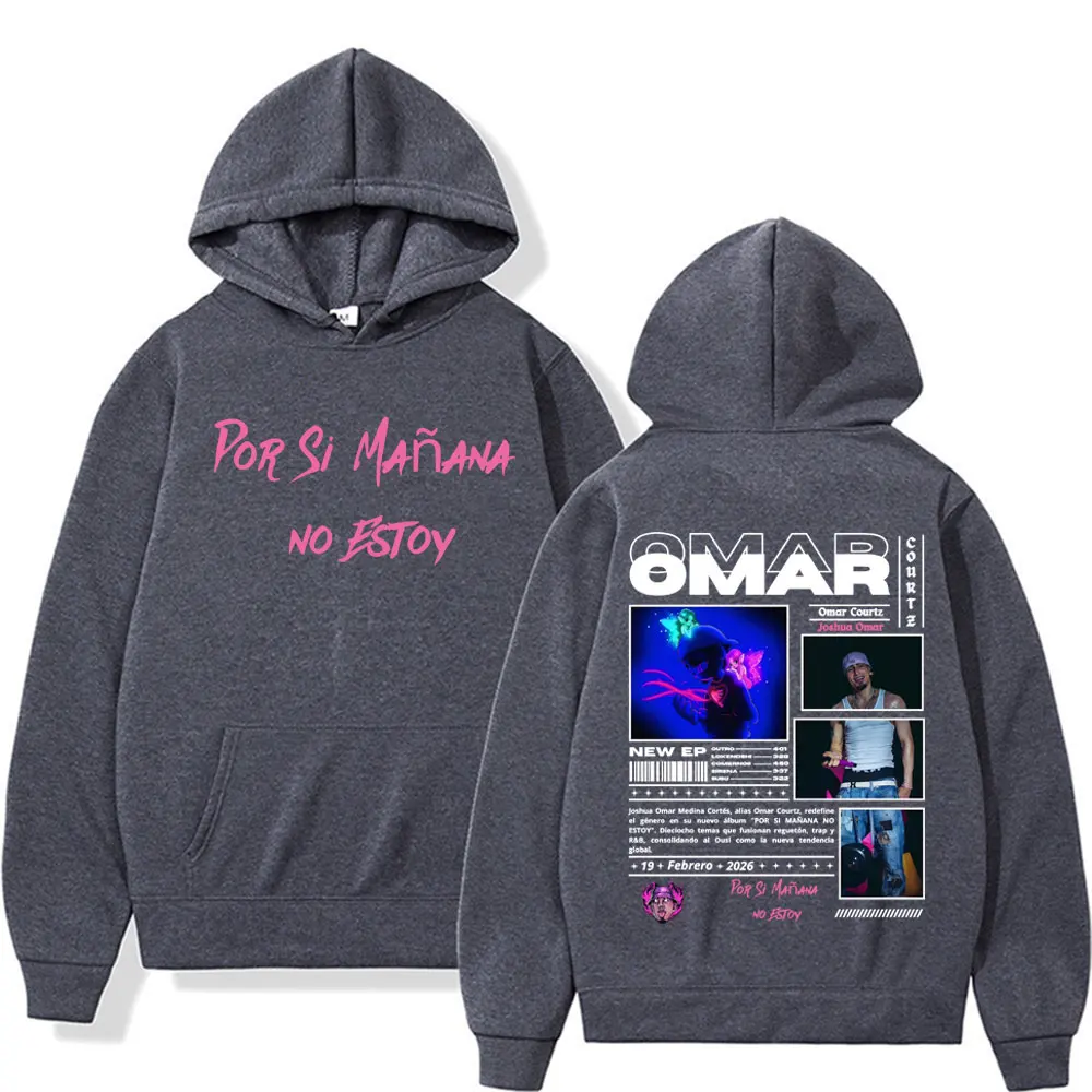 Omar Courtz Por Si Manana No Estoy 2026 Tour Hooded Men's Fashion Harajuku Retro Sweatshirt High Quality Fleece Oversized Hoodie