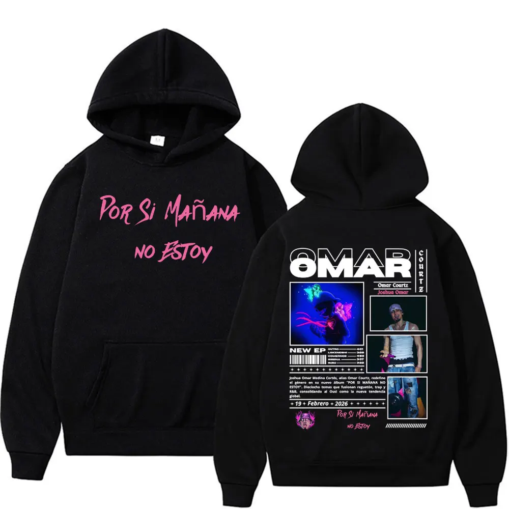 Omar Courtz Por Si Manana No Estoy 2026 Tour Hooded Men's Fashion Harajuku Retro Sweatshirt High Quality Fleece Oversized Hoodie