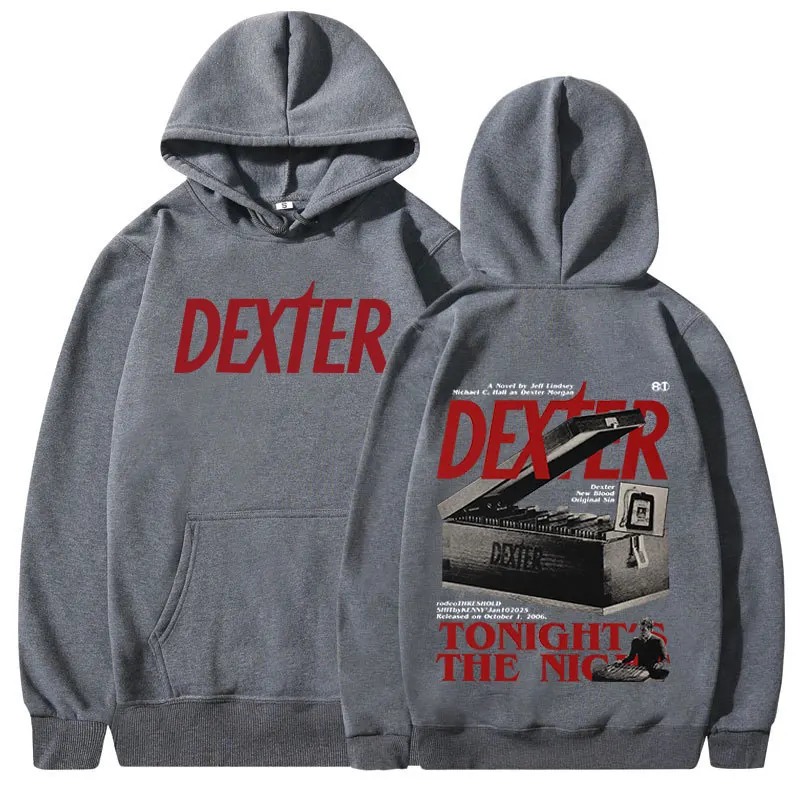 TV Play Dexter Morgan Tonight's The Night Hoodies Men Women Casual Oversized Sweatshirts Fashion Vintage Long Sleeves Pullovers