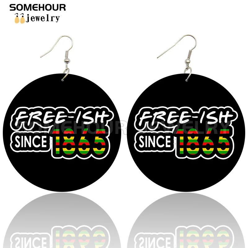SOMEHOUR Freeish Since 1865 Juneteenth Art Print Wooden Drop Earrings For Women Young Black Independence Day Wood Loops Dangle