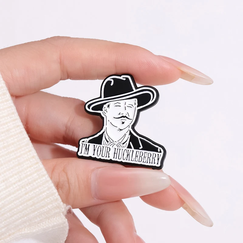 Movie Characters Enamel Pins Custom I'M YOUR HUCKLEBERRY Brooches Lapel Badges Cartoon Funny Jewelry Gift for Fans Friends