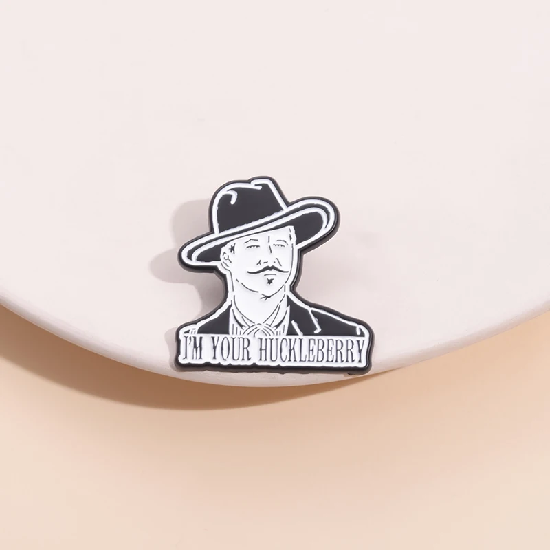 Movie Characters Enamel Pins Custom I'M YOUR HUCKLEBERRY Brooches Lapel Badges Cartoon Funny Jewelry Gift for Fans Friends