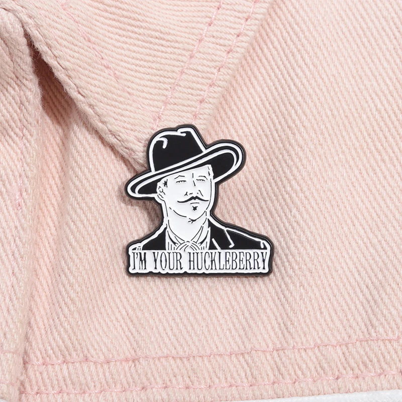 Movie Characters Enamel Pins Custom I'M YOUR HUCKLEBERRY Brooches Lapel Badges Cartoon Funny Jewelry Gift for Fans Friends