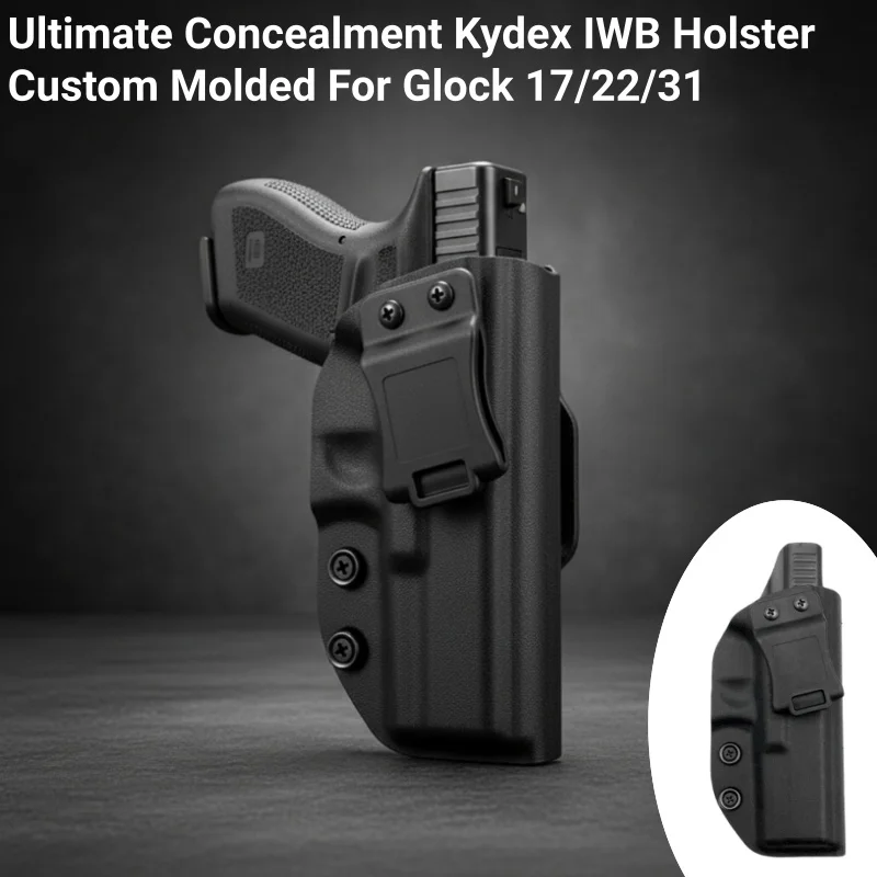 Ultimate Concealment Kydex IWB Holster for Glock 17/22/31 - Custom Molded, Adjustable Retention, Quick Draw
