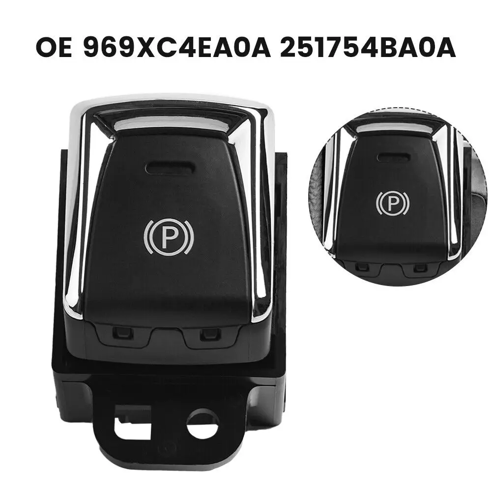 Car Electronic Handbrake Parking Hand Brake Switch Button 969XC4EA0A For Nissan X-Trail T32 Qashqai 2014 2015 2016 2017 2018