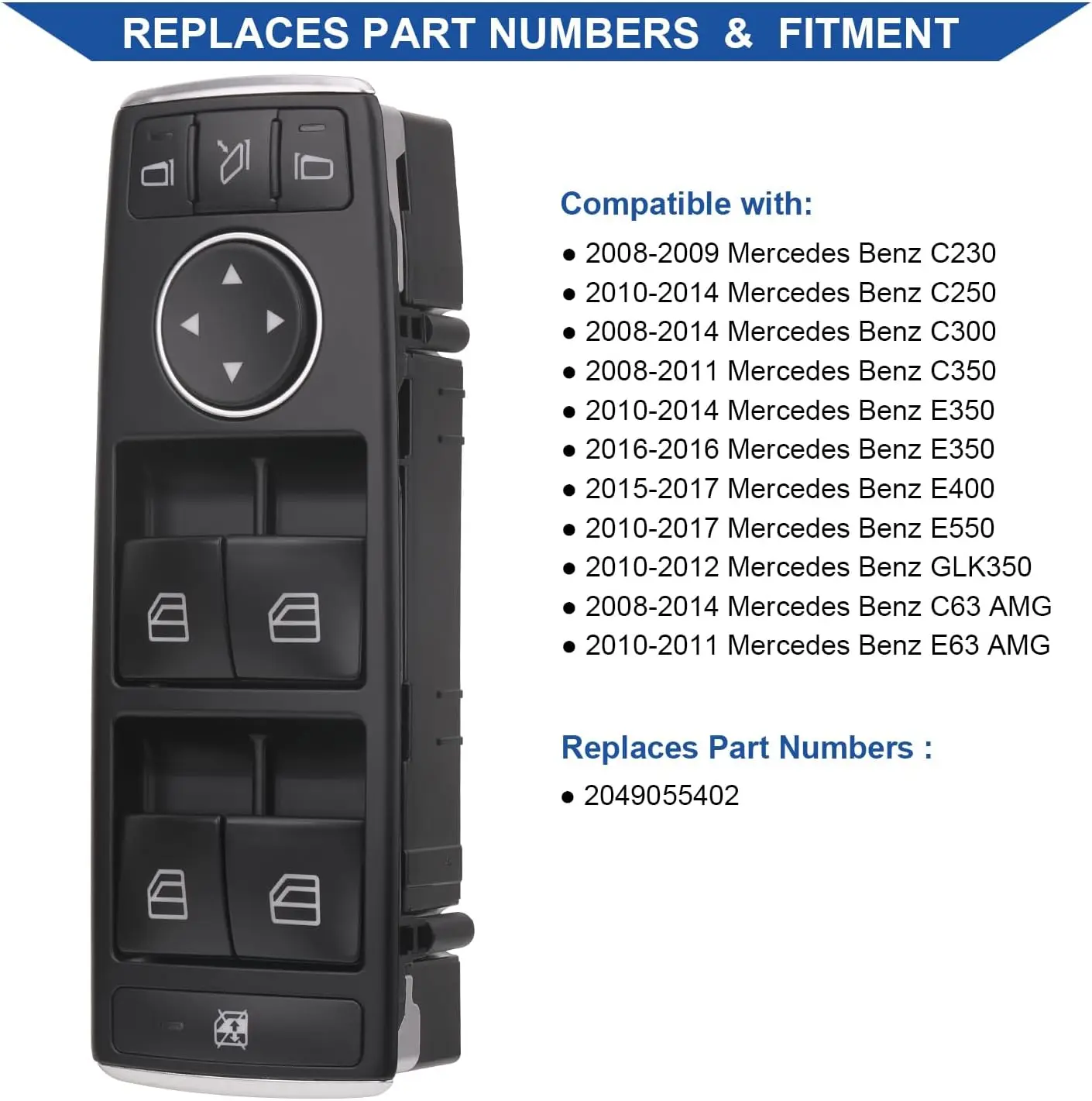 Master Power Window Switch Button Front Driver Side For Benz C230 C300 E350 E63 W212 E-Class W204 C117 G500 G550 C2 A2049055402