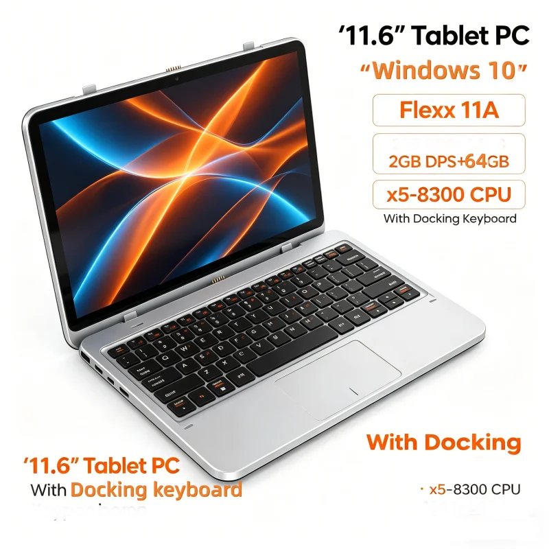 11.6' Tablet T10 Windows 10 Tablet PC Sales Flexx 11A 2GB DDR+64GB Docking Keyboard X5-8300 CPU Dual Cameras
